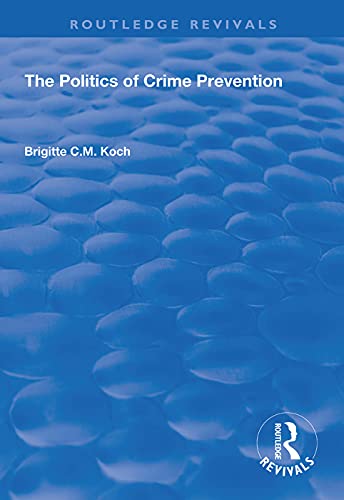 Beispielbild fr The Politics of Crime Prevention zum Verkauf von Blackwell's