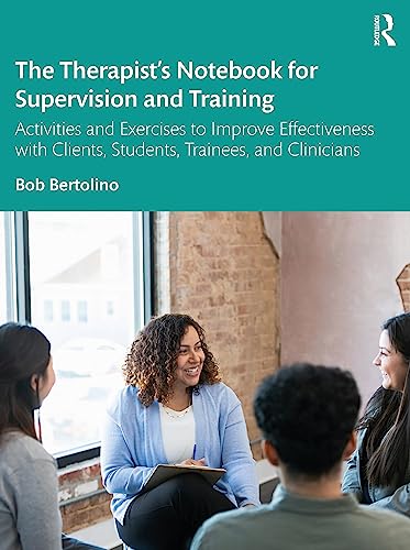 Stock image for Therapist's Notebook for Supervision and Training : Activities and Exercises to Improve Effectiveness With Clients, Students, Trainees, and Clinicians for sale by GreatBookPrices
