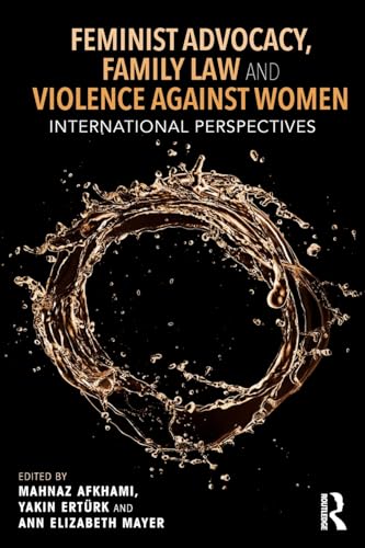 Stock image for Feminist Advocacy, Family Law and Violence against Women: International Perspectives (Routledge Studies in Development and Society) for sale by HPB-Ruby