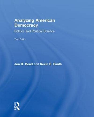 Beispielbild fr Analyzing American Democracy: Politics and Political Science zum Verkauf von ThriftBooks-Atlanta