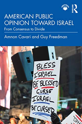 Stock image for American Public Opinion toward Israel: From Consensus to Divide for sale by Blackwell's