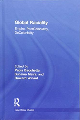 Stock image for Global Raciality: Empire, PostColoniality, DeColoniality (New Racial Studies) for sale by Chiron Media