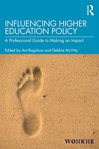 9781138347076: Influencing Higher Education Policy: A Professional Guide to Making an Impact