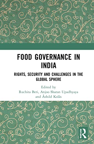 Stock image for Food Governance in India: Rights, Security and Challenges in the Global Sphere for sale by THE SAINT BOOKSTORE
