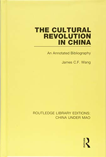 Stock image for The Cultural Revolution in China: An Annotated Bibliography (Routledge Library Editions: China Under Mao) for sale by Chiron Media