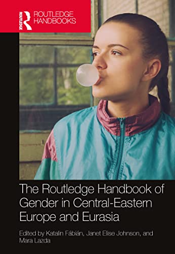 Beispielbild fr The Routledge Handbook of Gender in Central-Eastern Europe and Eurasia zum Verkauf von Basi6 International