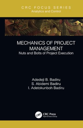 Stock image for Mechanics of Project Management: Nuts and Bolts of Project Execution (Analytics and Control) for sale by BMV Bookstores