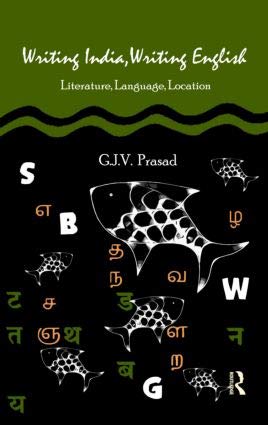 9781138349070: Writing India, Writing English: Literature, Language, Location