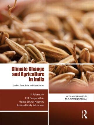 Imagen de archivo de Climate Change and Agriculture in India: Studies from Selected Rivers Basins a la venta por Mispah books