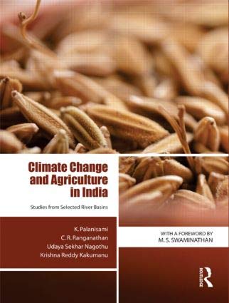 Stock image for Climate Change and Agriculture in India: Studies from Selected Rivers Basins for sale by Mispah books