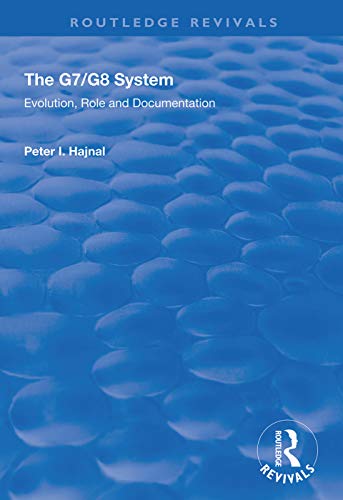 9781138349223: The G7/G8 System: Evolution, Role and Documentation (Routledge Revivals)