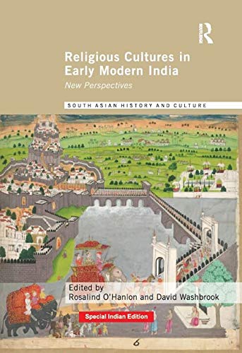 Beispielbild fr Religious Cultures in Early Modern India: New Perspectives zum Verkauf von Books Puddle