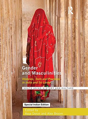 Beispielbild fr Gender and Masculinities: Histories, Texts and Practices in India and Sri Lanka zum Verkauf von dsmbooks