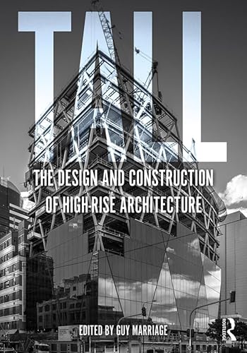 Imagen de archivo de Tall: the design and construction of high-rise architecture a la venta por Chiron Media