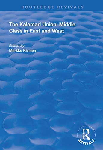 9781138350809: The Kalamari Union: Middle Class in East and West: Middle Class in East and West (Routledge Revivals)