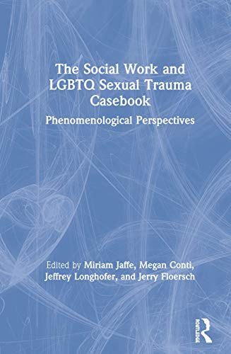 Beispielbild fr The Social Work and LGBTQ Sexual Trauma Casebook zum Verkauf von Blackwell's