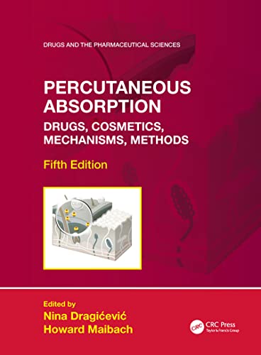 9781138351233: Percutaneous Absorption: Drugs, Cosmetics, Mechanisms, Methods (Drugs and the Pharmaceutical Sciences)