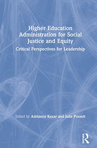 Stock image for Higher Education Administration for Social Justice and Equity : Critical Perspectives for Leadership for sale by Buchpark