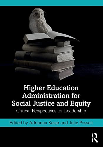 Imagen de archivo de Higher Education Administration for Social Justice and Equity: Critical Perspectives for Leadership a la venta por Blackwell's