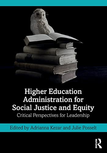 Stock image for Higher Education Administration for Social Justice and Equity: Critical Perspectives for Leadership for sale by ThriftBooks-Dallas