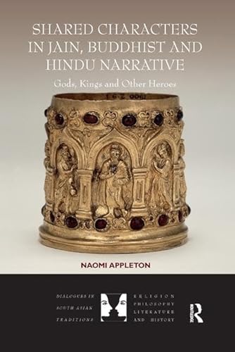 Stock image for Shared Characters in Jain, Buddhist and Hindu Narrative for sale by Blackwell's