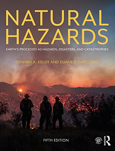 9781138352216: Natural Hazards: Earth's Processes as Hazards, Disasters, and Catastrophes