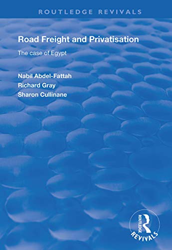 9781138352438: Road Freight and Privatisation: The Case of Egypt (Routledge Revivals)