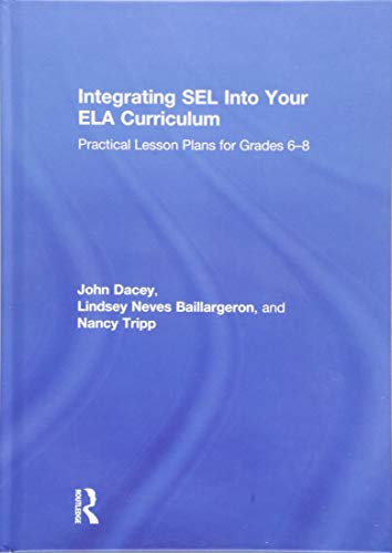 9781138352575: Integrating Sel into Your Ela Curriculum: Practical Lesson Plans for Grades 6-8