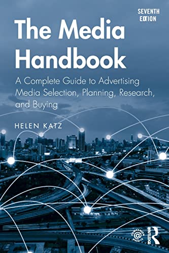 Beispielbild fr The Media Handbook: A Complete Guide to Advertising Media Selection, Planning, Research, and Buying (Routledge Communication Series) zum Verkauf von WorldofBooks