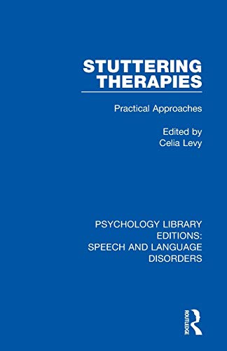 Stock image for Stuttering Therapies: Practical Approaches (Psychology Library Editions: Speech and Language Disorders) for sale by Chiron Media