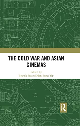 Stock image for The Cold War and Asian Cinemas for sale by Michener & Rutledge Booksellers, Inc.