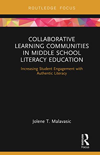 Stock image for Collaborative Learning Communities in Middle School Literacy Education: Increasing Student Engagement with Authentic Literacy for sale by Chiron Media