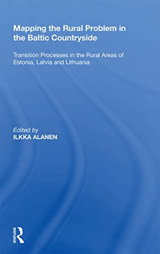 Imagen de archivo de Mapping the Rural Problem in the Baltic Countryside : Transition Processes in the Rural Areas of Estonia, Latvia and Lithuania a la venta por GreatBookPrices