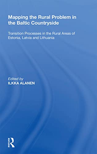 Stock image for Mapping the Rural Problem in the Baltic Countryside : Transition Processes in the Rural Areas of Estonia, Latvia and Lithuania for sale by GreatBookPrices