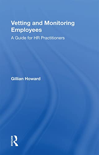 Stock image for Vetting and Monitoring Employees: A Guide for HR Practitioners for sale by Blackwell's