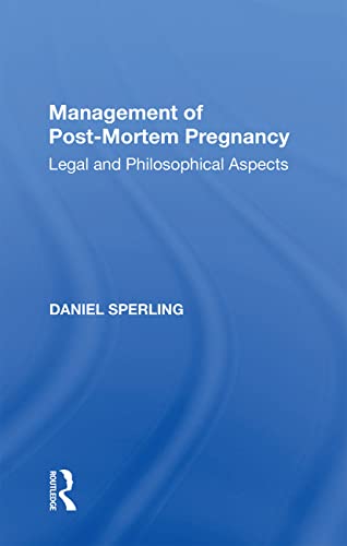 Beispielbild fr Management of Post-Mortem Pregnancy: Legal and Philosophical Aspects zum Verkauf von Blackwell's