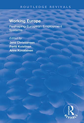 Stock image for Working Europe: Reshaping European employment systems (Routledge Revivals) for sale by Big River Books