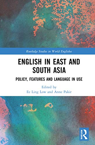 Imagen de archivo de English in East and South Asia: Policy, Features and Language in Use (Routledge Studies in World Englishes) a la venta por Chiron Media