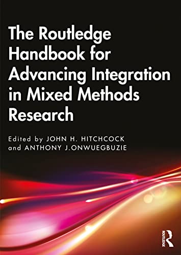 Beispielbild fr The Routledge Handbook for Advancing Integration in Mixed Methods Research zum Verkauf von Books From California