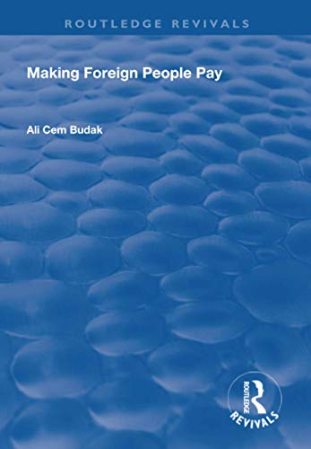 9781138361089: Making Foreign People Pay