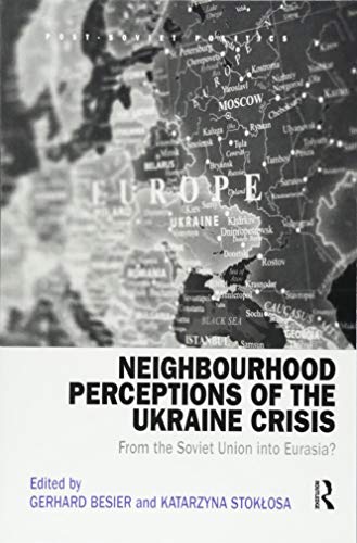 Stock image for Neighbourhood Perceptions of the Ukraine Crisis for sale by Blackwell's