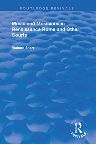 Stock image for Music & Musicians in Renaissance Rome & (Routledge Revivals) for sale by Chiron Media