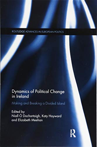 Stock image for Dynamics of Political Change in Ireland for sale by Blackwell's