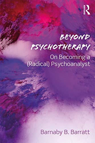 Imagen de archivo de Beyond Psychotherapy: On Becoming a (Radical) Psychoanalyst a la venta por Blackwell's