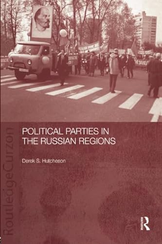 Stock image for Political Parties in the Russian Regions (BASEES/Routledge Series on Russian and East European Studies) for sale by McAllister & Solomon Books