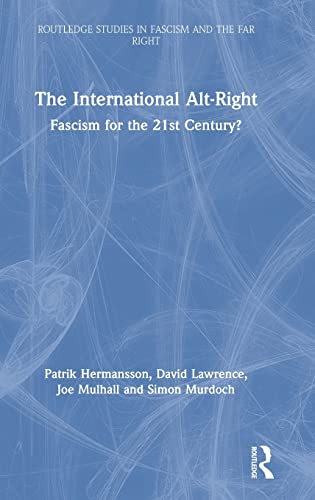 Stock image for The International Alt-Right: Fascism for the 21st Century? (Routledge Studies in Fascism and the Far Right) for sale by Chiron Media