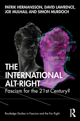 Stock image for The International Alt-Right: Fascism for the 21st Century? (Routledge Studies in Fascism and the Far Right) for sale by WorldofBooks