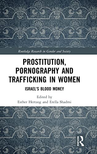 Beispielbild fr Prostitution, Pornography and Trafficking in Women: Israel's Blood Money zum Verkauf von Blackwell's