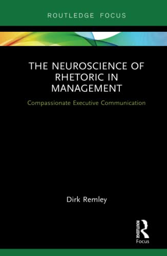 Beispielbild fr The Neuroscience of Rhetoric in Management zum Verkauf von Blackwell's