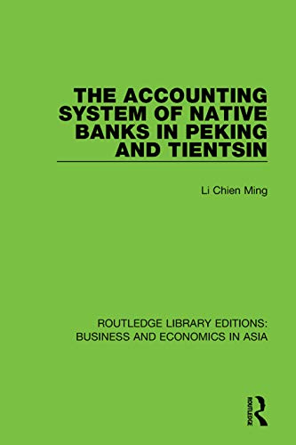 Stock image for The Accounting System of Native Banks in Peking and Tientsin for sale by Blackwell's